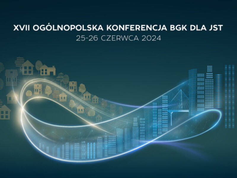 XVII Ogólnopolska Konferencja BGK dla JST